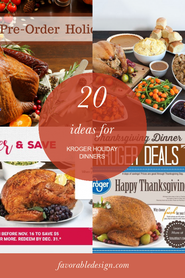 20 Ideas for Kroger Holiday Dinners Home, Family, Style and Art Ideas